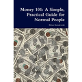 Money 101: A Simple, Practical Guide for Normal People