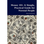 Money 101: A Simple, Practical Guide for Normal People