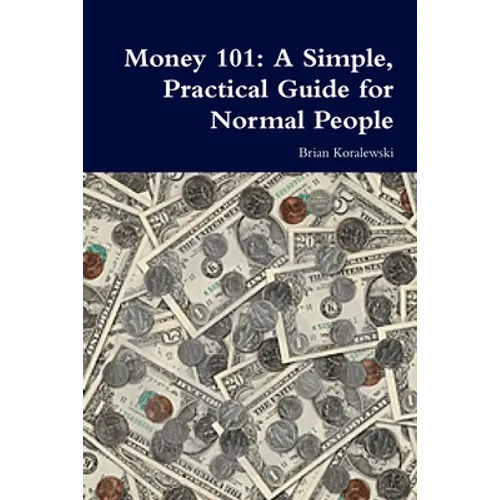 Money 101: A Simple, Practical Guide for Normal People