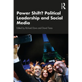 Power Shift? Political Leadership and Social Media