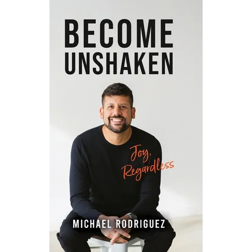 Become Unshaken: Joy, Regardless