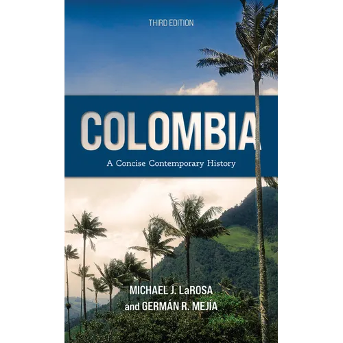 Colombia: A Concise Contemporary History