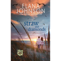 Straw and Diamonds: A Sweet Beach Read