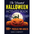 The Haunted Halloween Activity Book: 100+ Puzzles for Adults