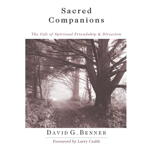 Sacred Companions: The Gift of Spiritual Friendship Direction