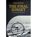 The Final Sunset: The fatal sinking of the HMBS Flamingo