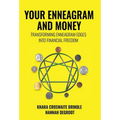 Your Enneagram and Money: Transforming Enneagram Edges Into Financial Freedom