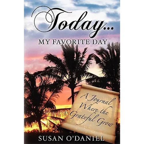 Today...My Favorite Day