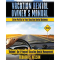 Vrom: Vacation Rental Owner's Manual: Volume 1 Do-it-Yourself Vacation Rental Management