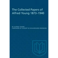 The Collected Papers of Alfred Young 1873-1940
