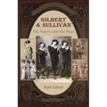 Gilbert and Sullivan: The Players and the Plays