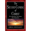 The Second Coming of Christ: His Appearing, His Return, Our Preparation