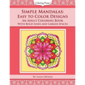 Simple Mandalas: Easy to Color Designs: An Adult Coloring Book with Bold Lines and Larger Spaces