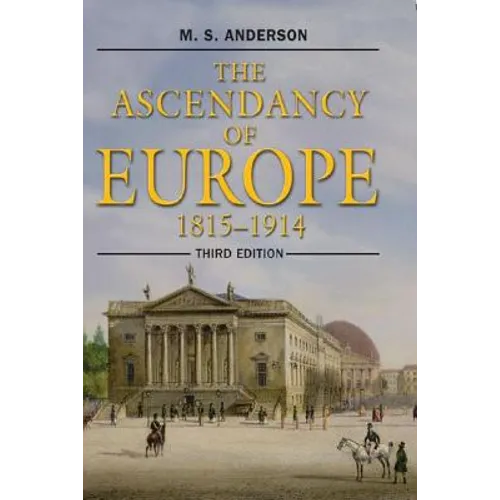 The Ascendancy of Europe: 1815-1914