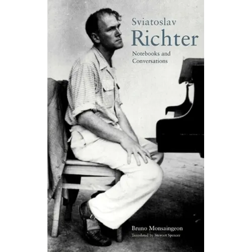 Sviatoslav Richter: Notebooks and Conversations