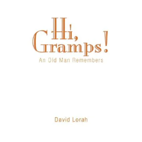 Hi, Gramps!