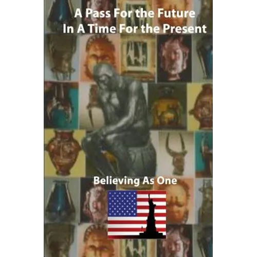 A Pass For The Future!: Lost Words of Wisdom