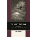 Devil's Own Luck: Lucifer, Luck, and Moral Responsibility