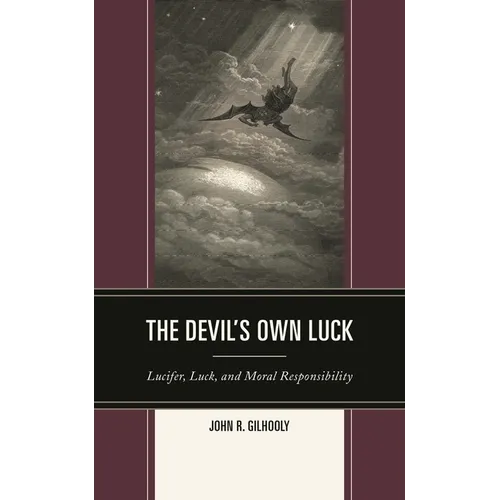 Devil's Own Luck: Lucifer, Luck, and Moral Responsibility
