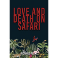 Love and Death on Safari