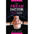 The Freak Factor: Discovering Uniqueness by Flaunting Weakness