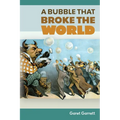 A Bubble that Broke the World
