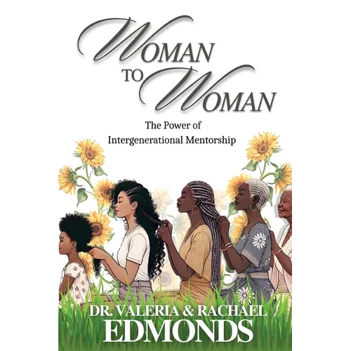 Woman to Woman: The Power of Intergenerational Mentorship