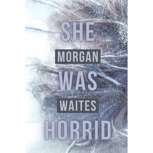 She Was Horrid
