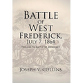 Battle of West Frederick, July 7, 1864: Prelude to Battle Of Monocacy