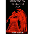 Reflecting on the Death of God
