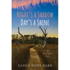 Night's a Shadow; Day's a Shine