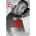Only the Lies