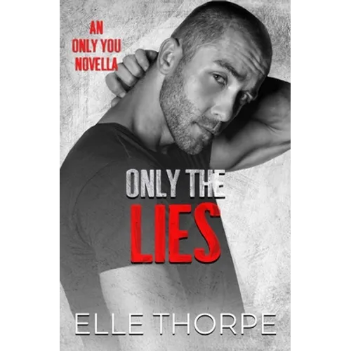 Only the Lies