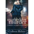 Marked for Murder: A Shelby Nichols Mystery Adventure
