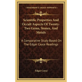 Scientific Properties And Occult Aspects Of Twenty-Two Gems, Stones, And Metals: A Comparative Study Based On The Edgar Cayce Readings