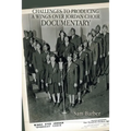 Challenges to Producing a Wings over Jordan Choir Documentary