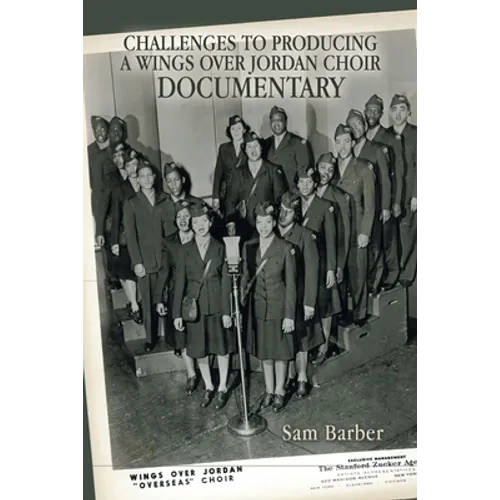 Challenges to Producing a Wings over Jordan Choir Documentary