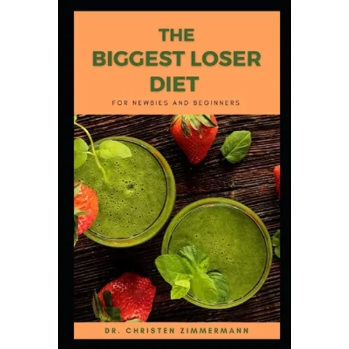 The Biggest Loser Diet for Newbies and Beginners