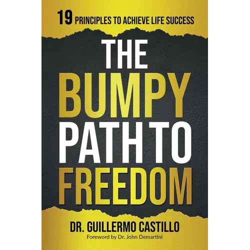 Bumpy Path to Freedom, 19 Principles to Achieve Life Success
