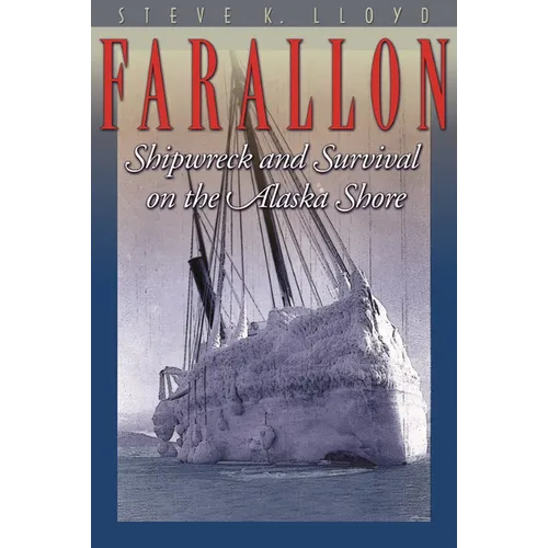 Farallon: Shipwreck and Survival on the Alaska Shore