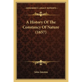A History Of The Constancy Of Nature (1657)
