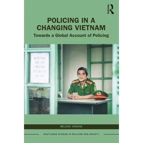 Policing in a Changing Vietnam: Towards a Global Account of Policing