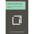 Whence Waters Flow: Poems For All Ages From Old Virginia
