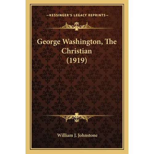 George Washington, The Christian (1919)