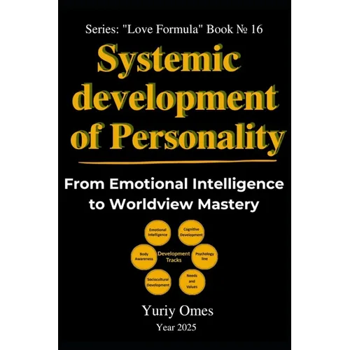 Systemic Development of Personality: From Emotional Intelligence to Worldview Mastery