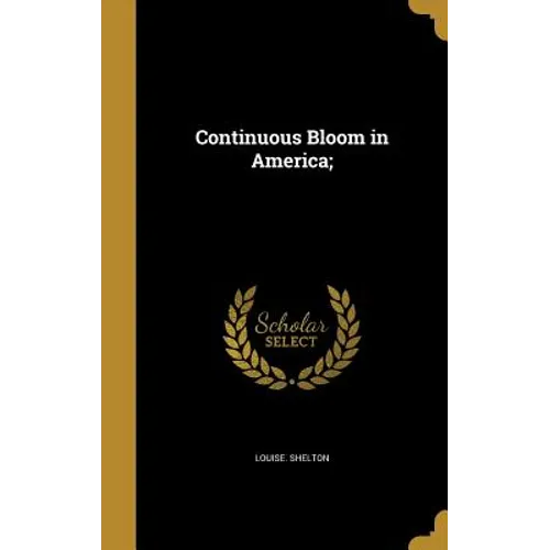 Continuous Bloom in America;