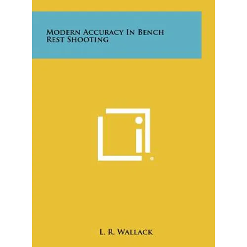 Modern Accuracy In Bench Rest Shooting