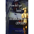 How did I get Here? An Immigrant's Odyssey