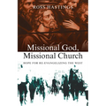 Missional God, Missional Church: Hope for Re-evangelizing the West