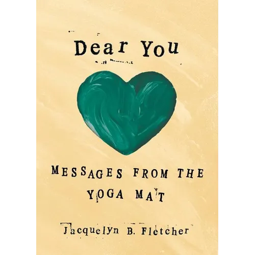 Dear You: Messages From the Yoga Mat